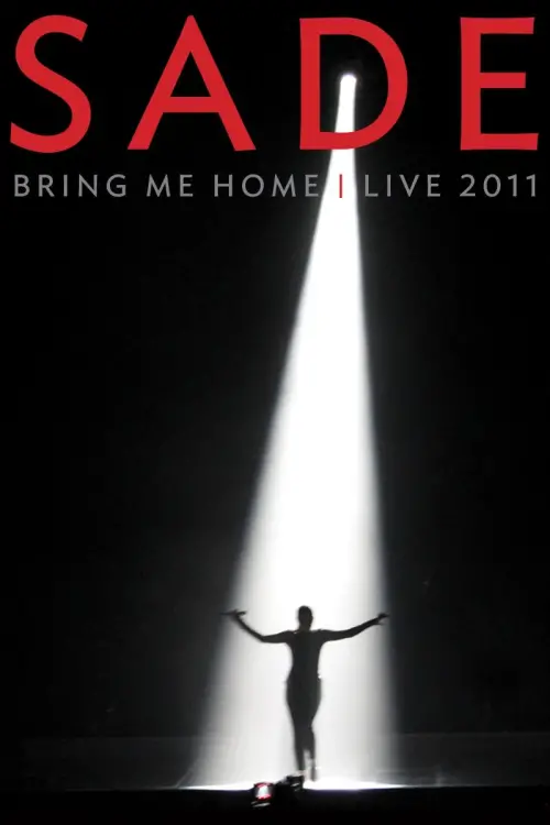Movie poster "Sade: Bring Me Home - Live"