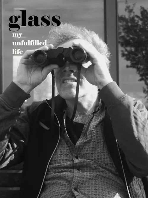 Movie poster "Glass, My Unfulfilled Life"
