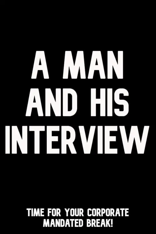 Movie poster "A Man and His Interview"