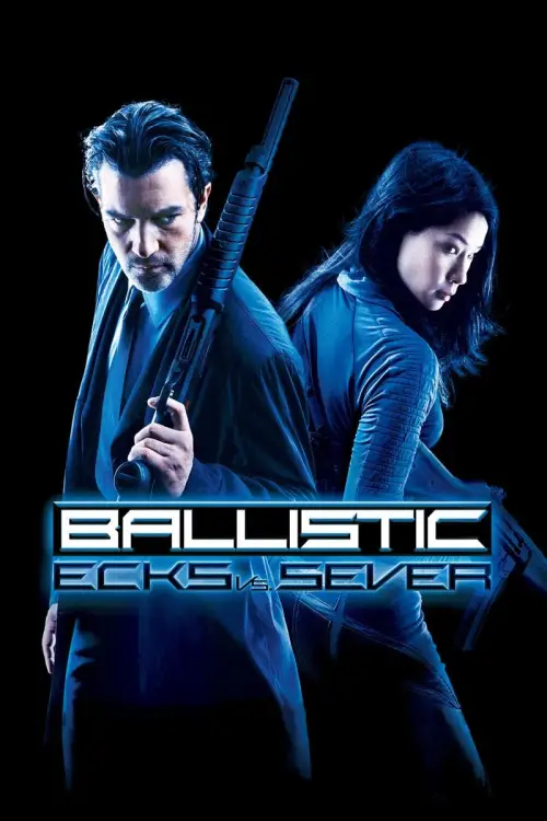 Movie poster "Ballistic: Ecks vs. Sever"