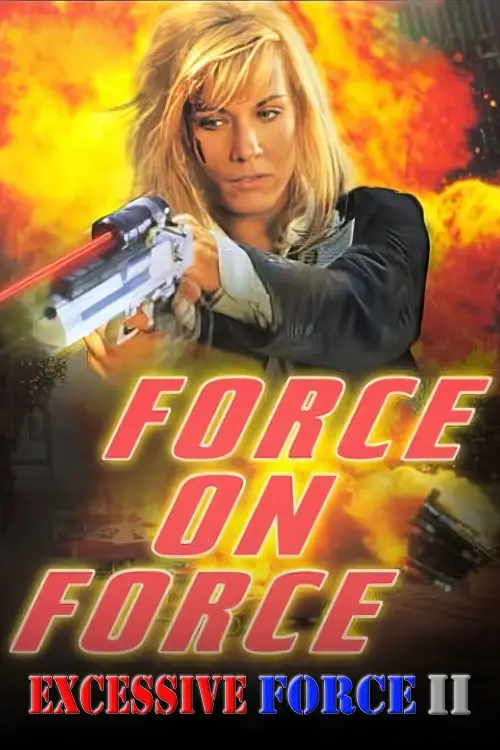 Movie poster "Excessive Force II: Force on Force"