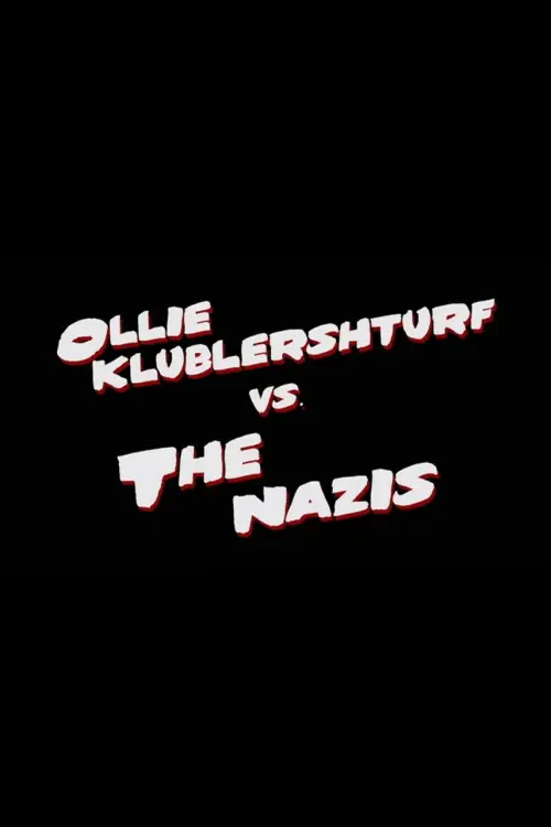 Movie poster "Ollie Klublershturf vs. the Nazis"