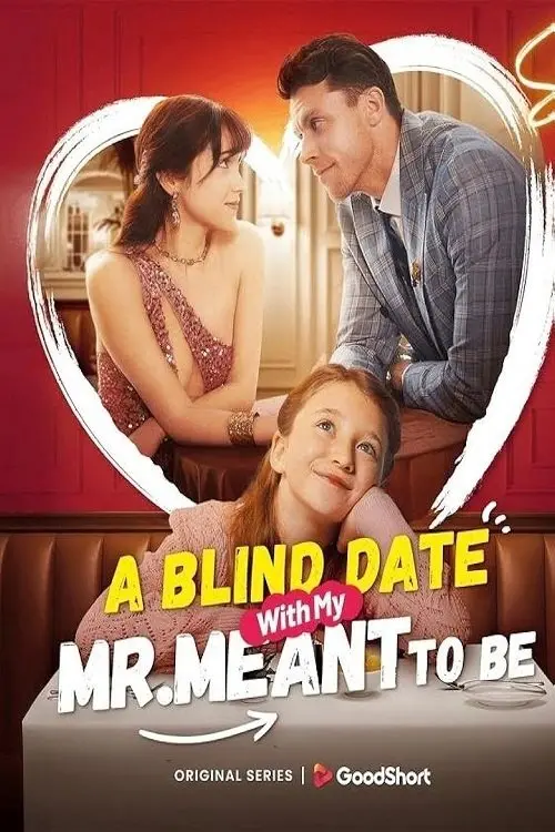 Movie poster "A Blind Date with my Mr. Meant-to-Be"