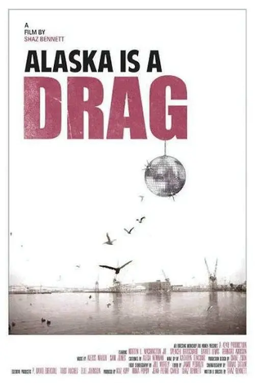Movie poster "Alaska is a Drag"