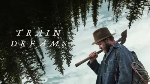 Watch film Train Dreams | Meet the Artist 2025: Clint Bentley on &ldquo;Train Dreams&rdquo;