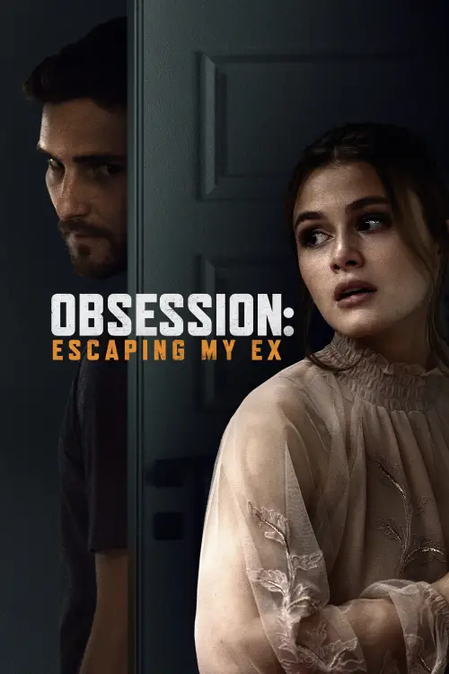 Movie poster "Obsession: Escaping My Ex"