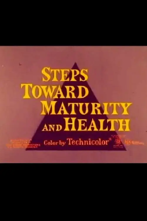 Movie poster "Steps Towards Maturity and Health"