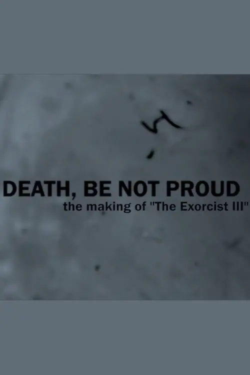 Movie poster "Death, Be Not Proud: The Making of "The Exorcist III""