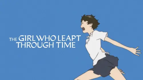 Watch film The Girl Who Leapt Through Time | The Girl Who Leapt Through Time - Official Clip - Makoto