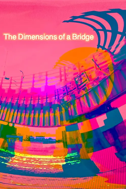 Movie poster "The Dimensions of a Bridge"