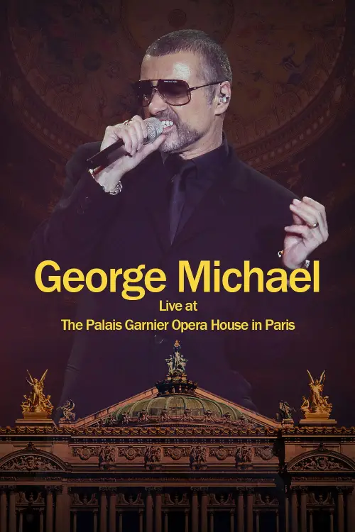 Movie poster "George Michael: Live at The Palais Garnier Opera House in Paris"