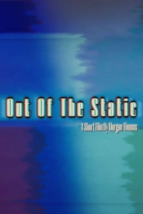 Movie poster "OUT OF THE STATIC!"
