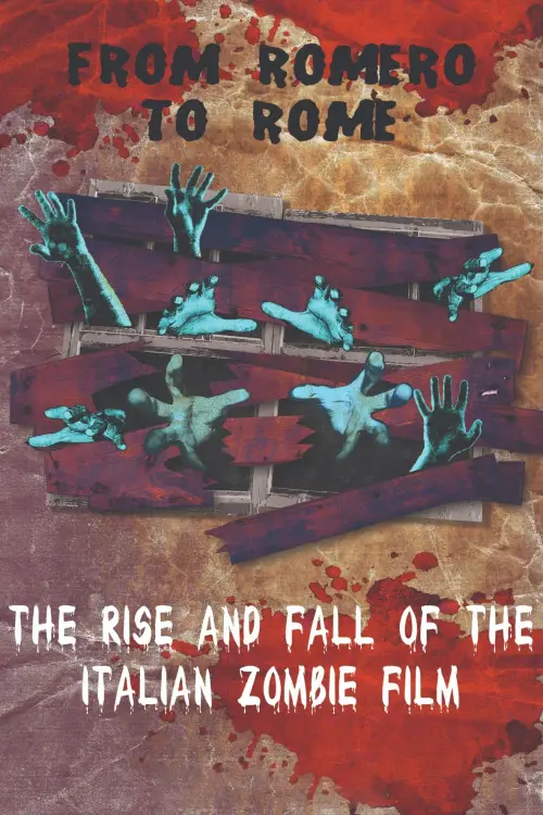 Movie poster "From Romero to Rome: The Rise and Fall of the Italian Zombie Movie"