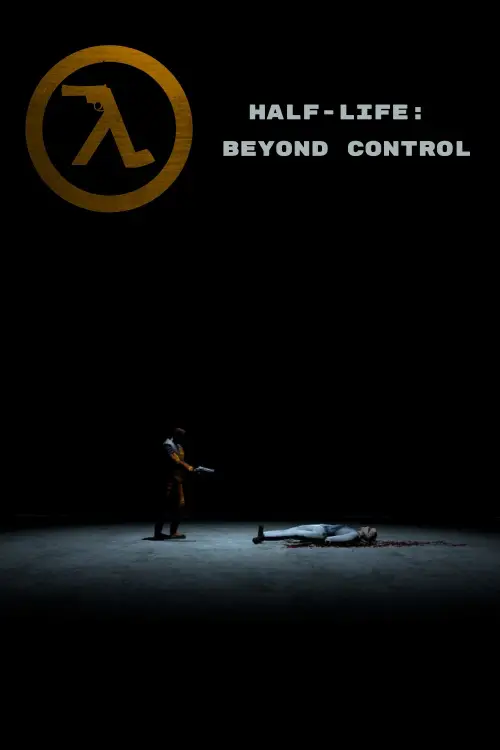 Movie poster "Half-Life: Beyond Control"
