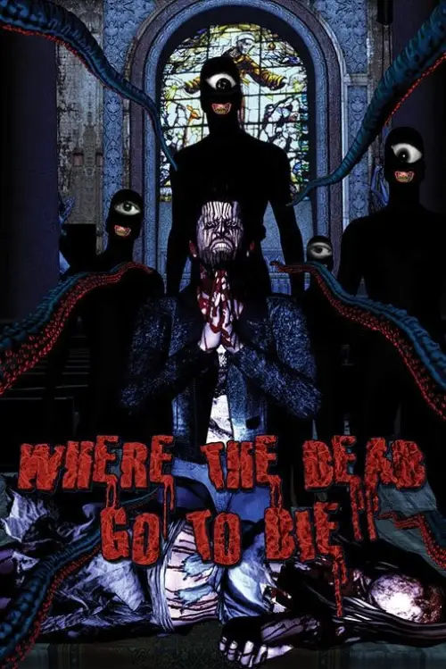 Movie poster "Where the Dead Go to Die"