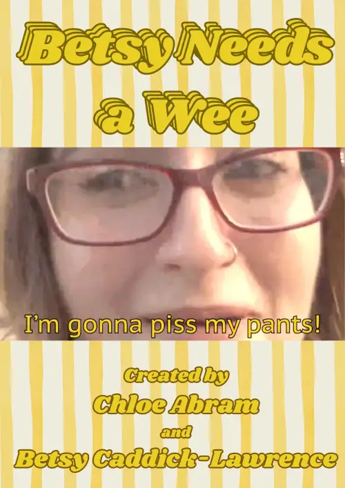Movie poster "Betsy Needs a Wee"