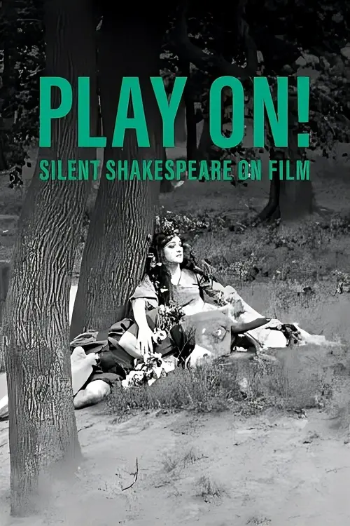 Movie poster "Play On!  Shakespeare in Silent Film"