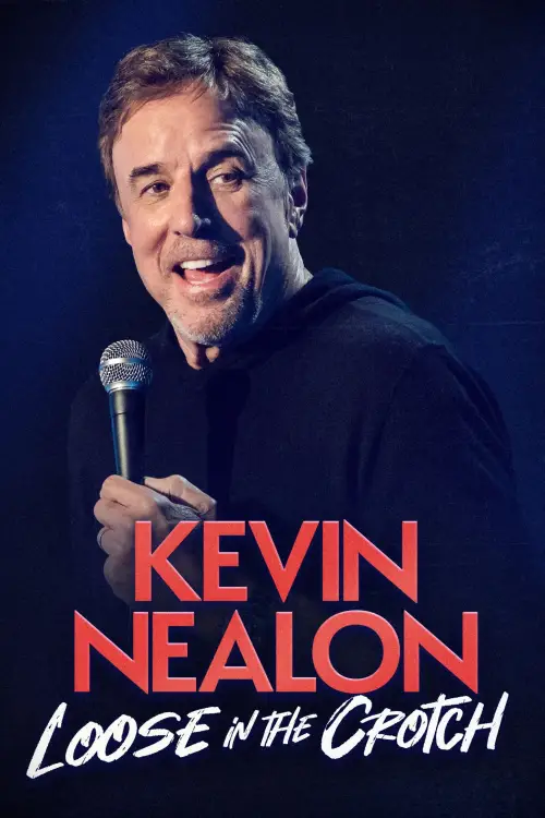 Movie poster "Kevin Nealon - Loose in the Crotch"