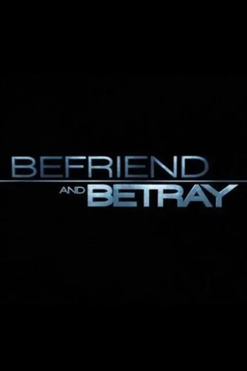 Movie poster "Befriend and Betray"