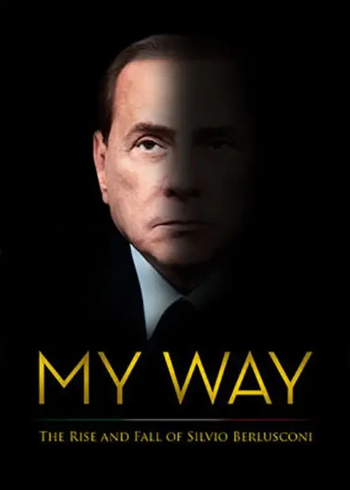 Movie poster "My Way: The Rise and Fall of Silvio Berlusconi"