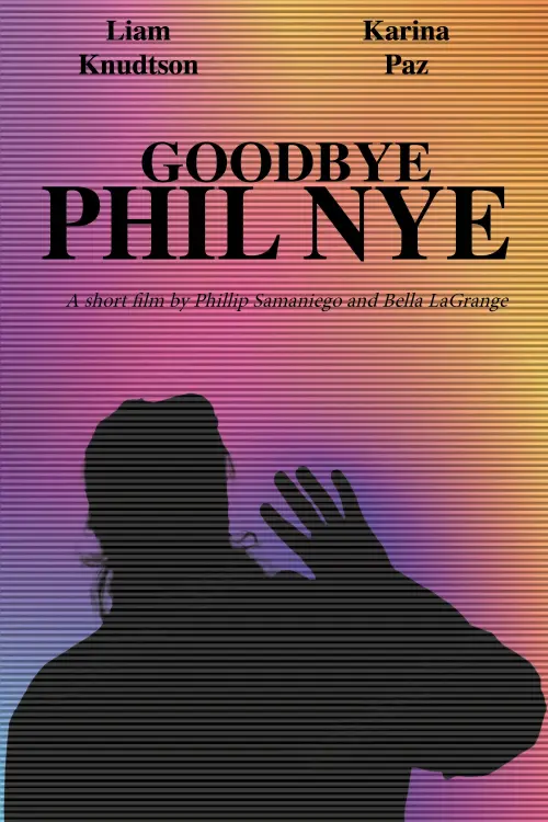 Movie poster "Goodbye Phil Nye"