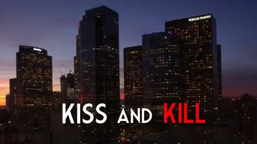 Watch film Kiss and Kill | Kiss and Kill 2017