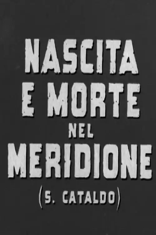 Movie poster "Nascita e morte nel meridione (S. Cataldo)"