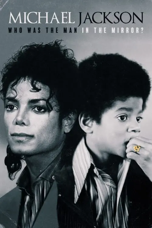 Movie poster "Michael Jackson: Who Was the Man in the Mirror?"