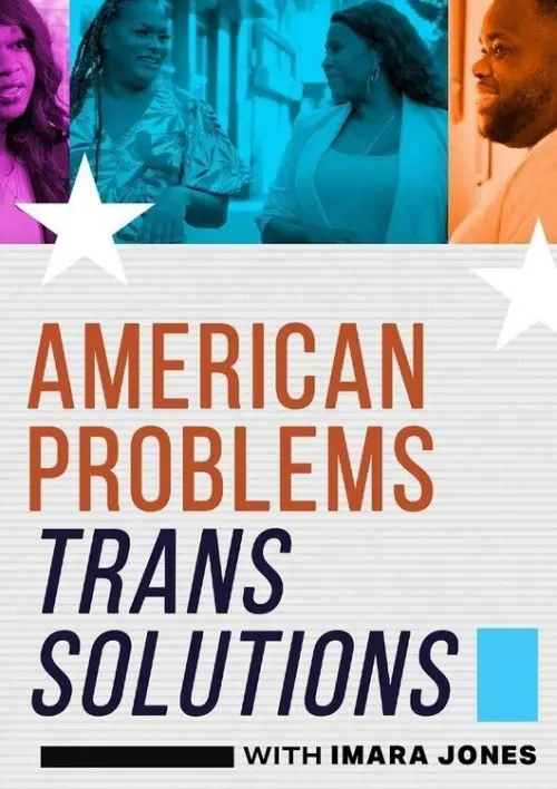 Movie poster "American Problems, Trans Solutions"