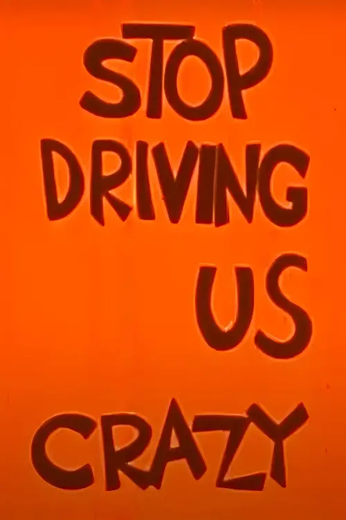 Movie poster "Stop Driving Us Crazy"
