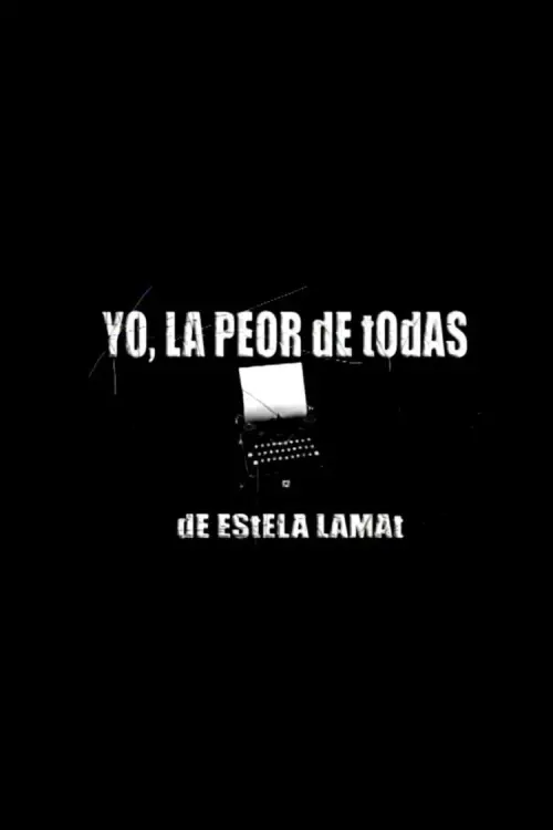 Movie poster "Yo, La Peor de Todas"