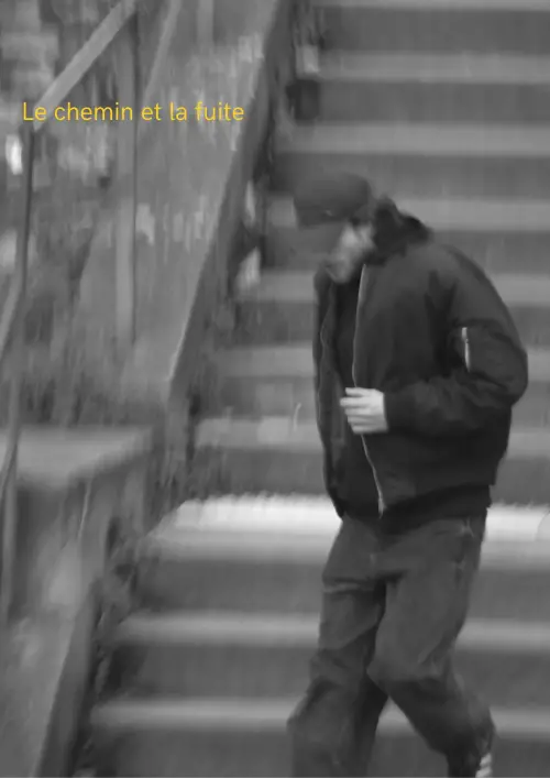Movie poster "Le chemin et la fuite"