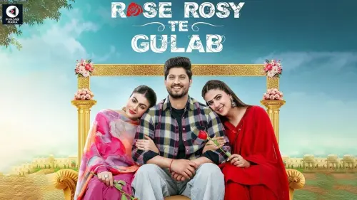 Watch film Rose Rosy Te Gulab | Rose Rosy Te Gulab (Official Trailer) Gurnam Bhullar | Maahi Sharma | Pranjal Dahiya | Watch Now