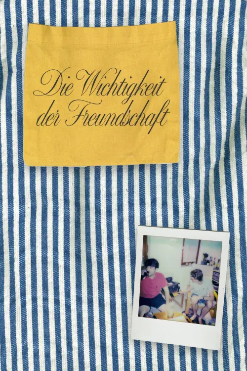 Movie poster "Die Wichtigkeit der Freundschaft"