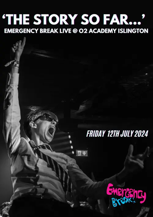 Movie poster "‘The Story So Far…’ Emergency Break Live @ O2 Academy Islington"
