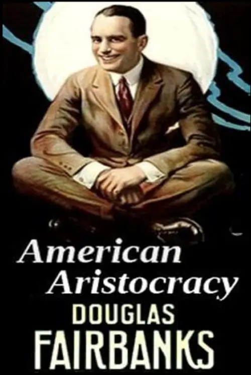 Movie poster "American Aristocracy"