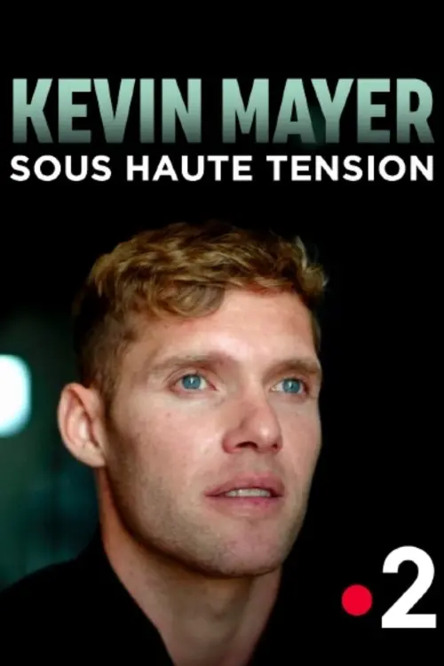 Movie poster "Kevin Mayer : sous haute tension"