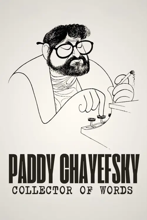 Movie poster "Paddy Chayefsky: Collector of Words"