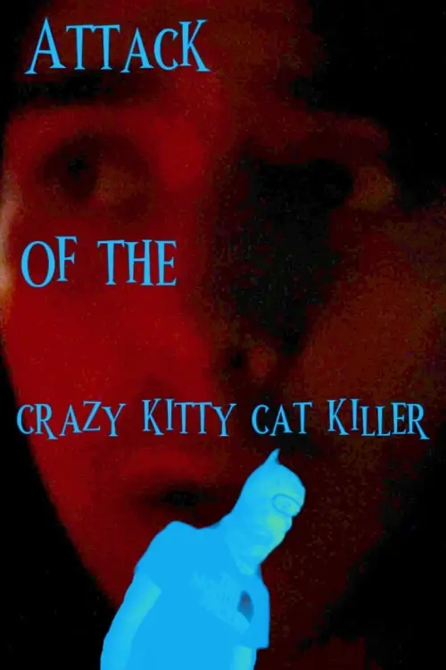 Movie poster "Attack of the Crazy Kitty Cat Killer"