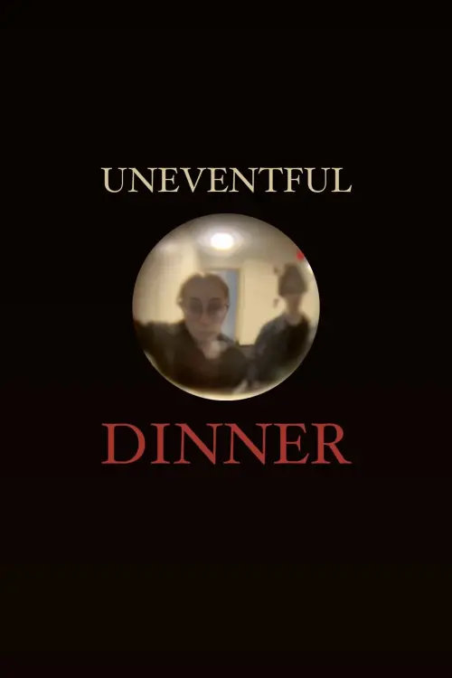 Movie poster "Uneventful Dinner"