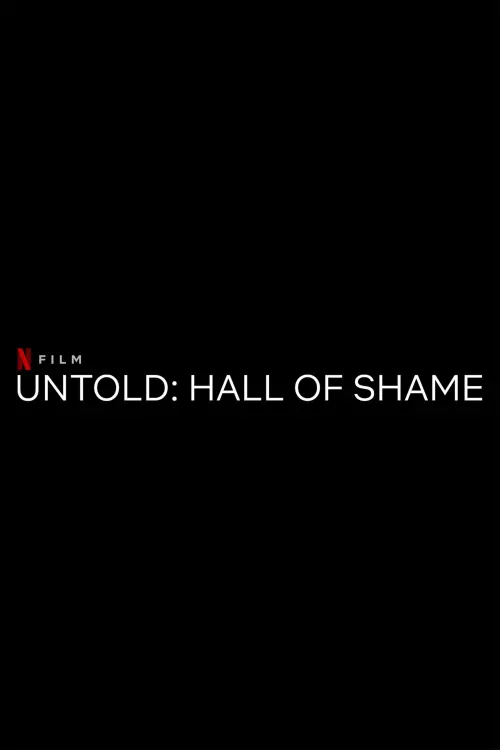 Movie poster "Untold: Hall of Shame"