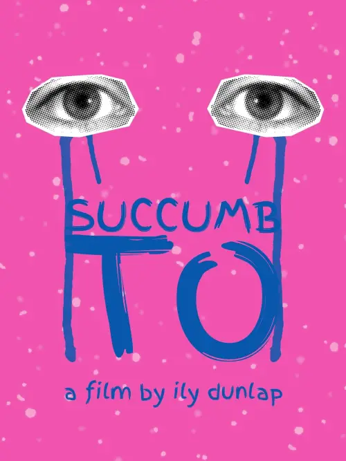 Movie poster "Succumb To"