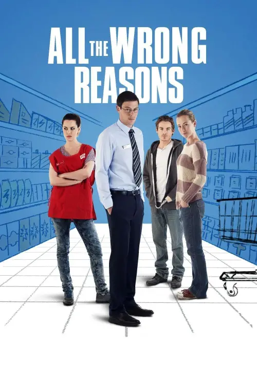 Movie poster "All the Wrong Reasons"