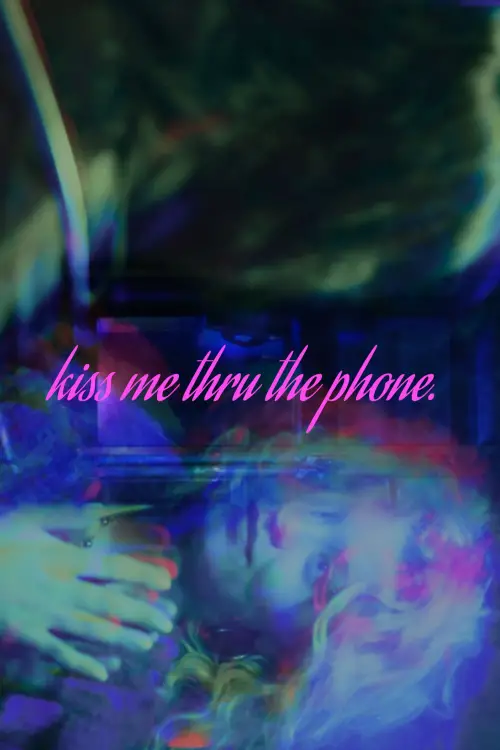 Movie poster "Kiss Me Thru The Phone"