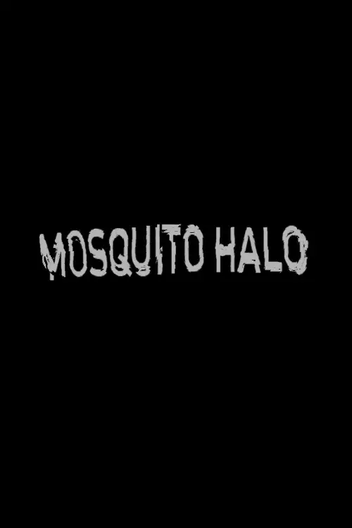 Movie poster "Mosquito Halo"