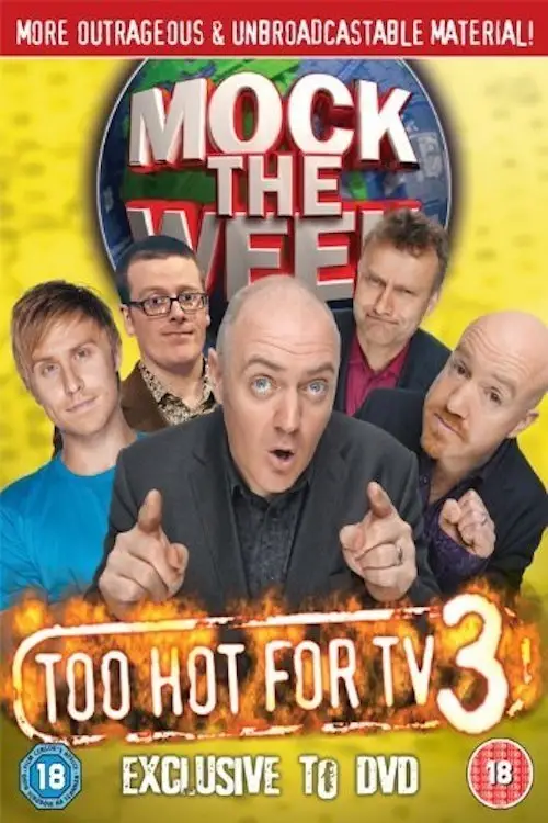 Movie poster "Mock the Week - Too Hot For TV 3"