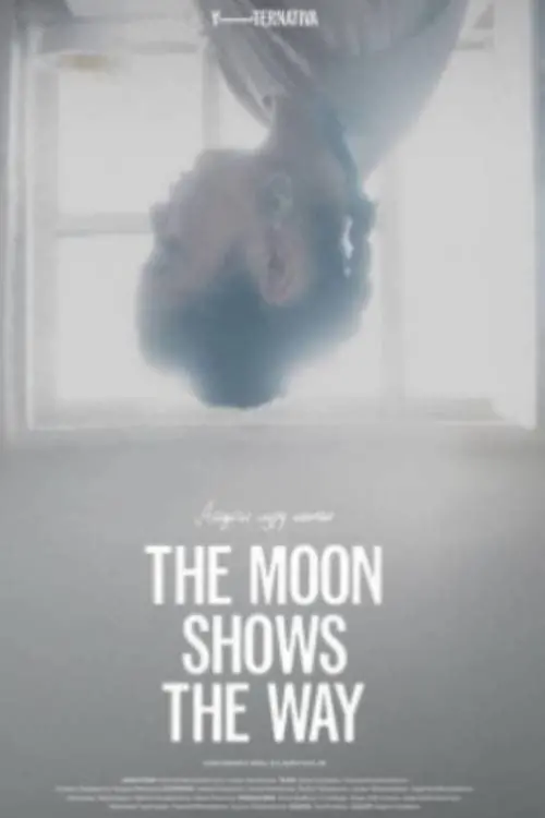 Movie poster "The Moon Shows The Way"