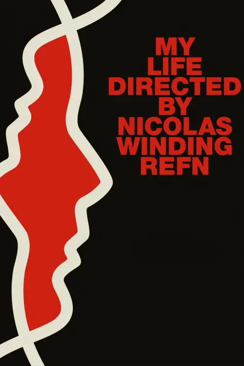 Movie poster "My Life Directed by Nicolas Winding Refn"