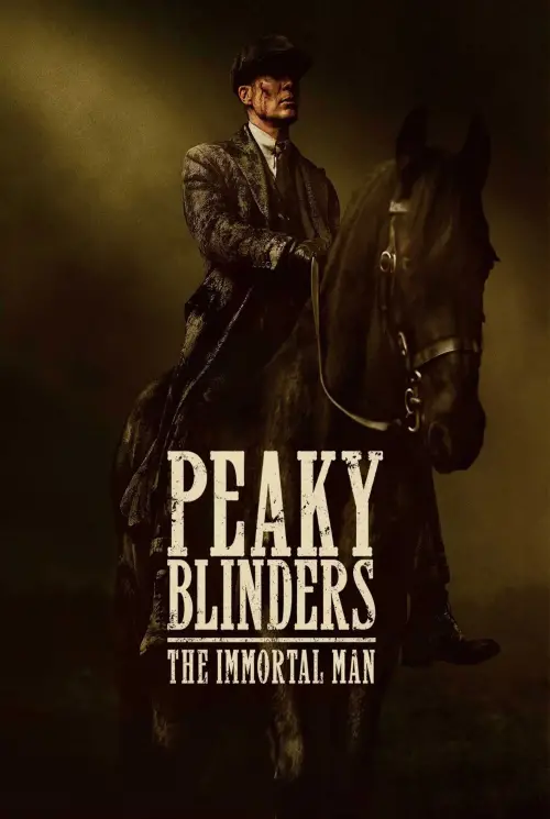 Movie poster "The Immortal Man: A Peaky Blinders Film"