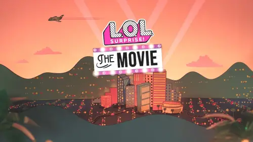 Watch film L.O.L. Surprise! The Movie | Get Ready! | L.O.L. Surprise! The Movie